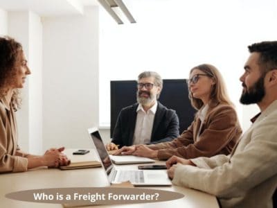 Who is a Freight Forwarder